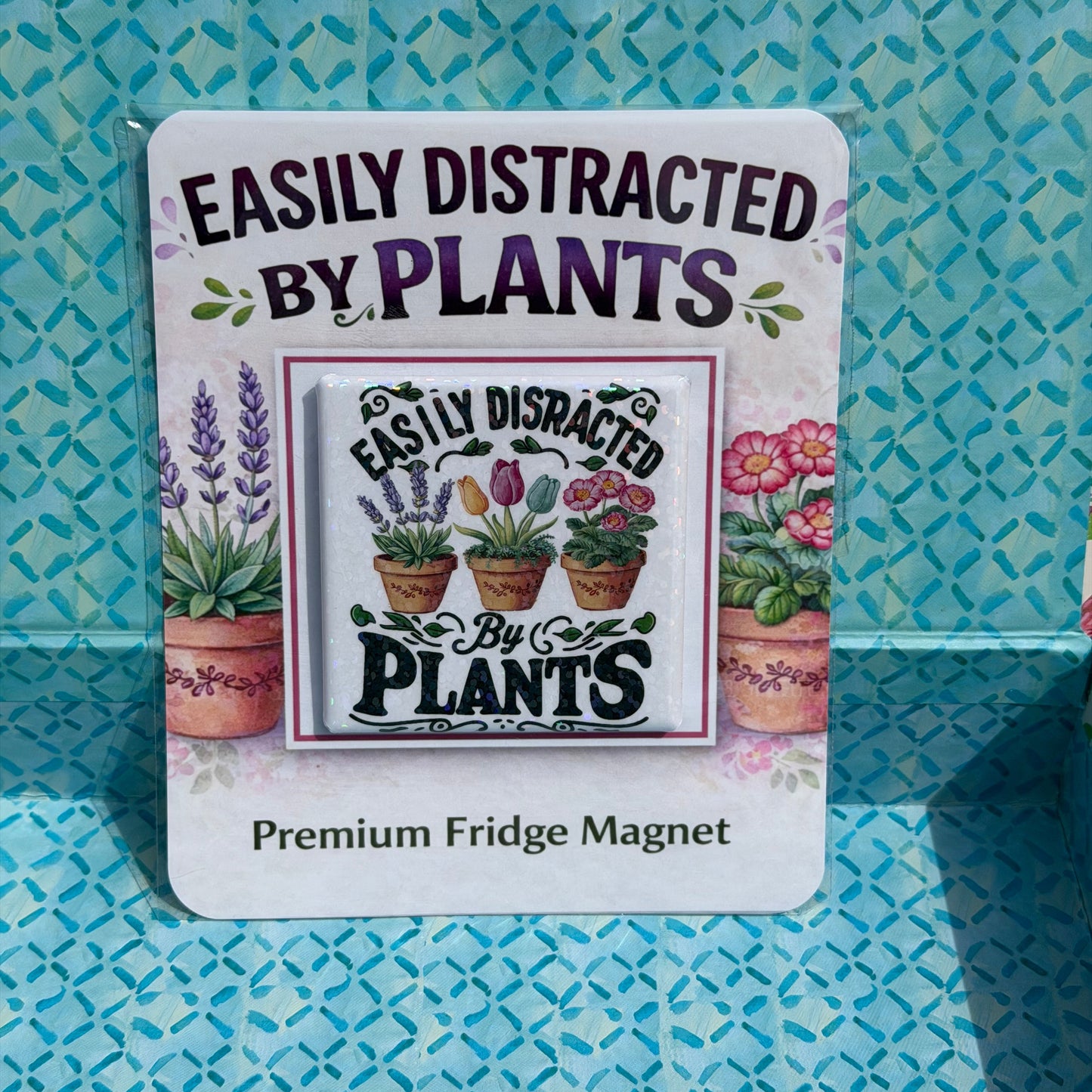 Easily Distracted by Plants Gift  - Premium Fridge Magnet